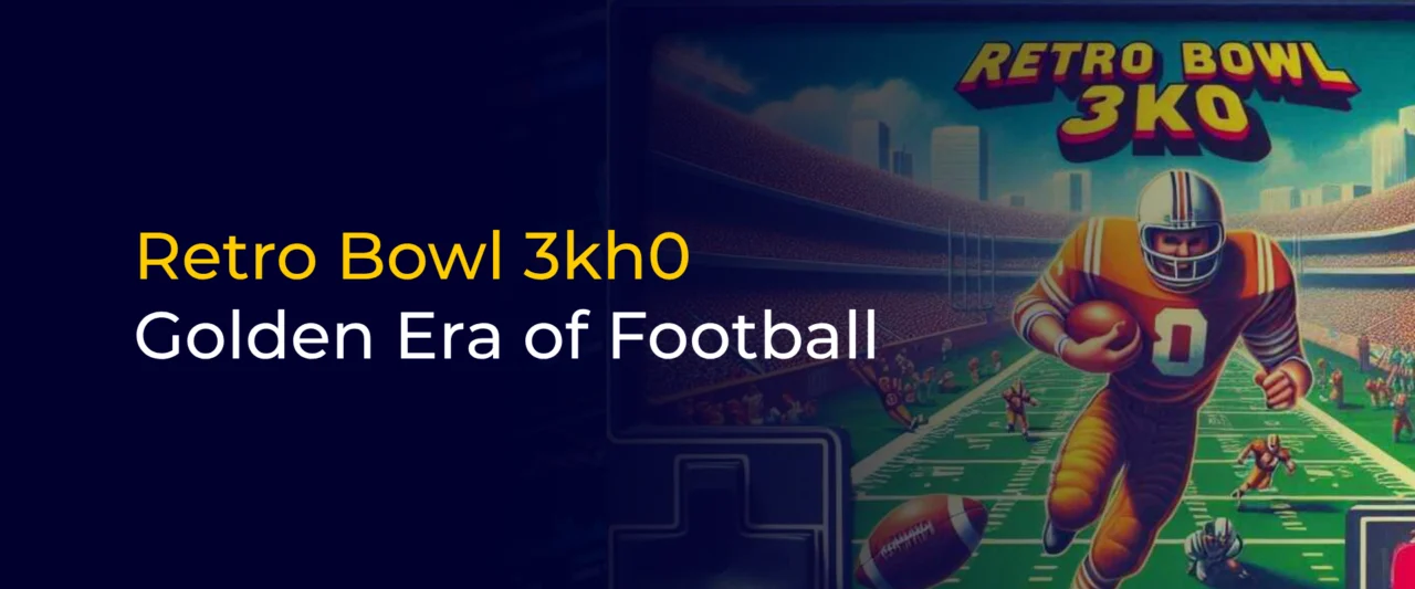 retro bowl 3kh0