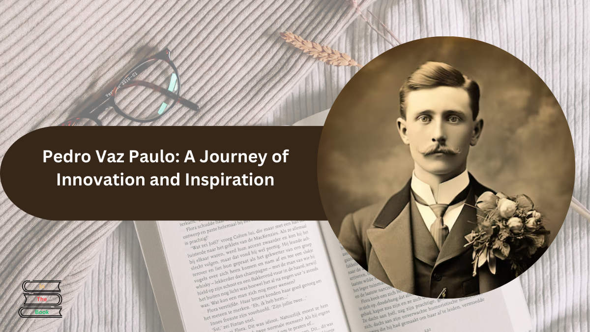 Exploring the Influence of Pedro Vaz Paulo: A Journey of Innovation and Leadership